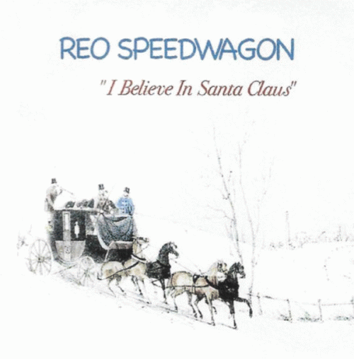 REO Speedwagon : I Believe in Santa Claus